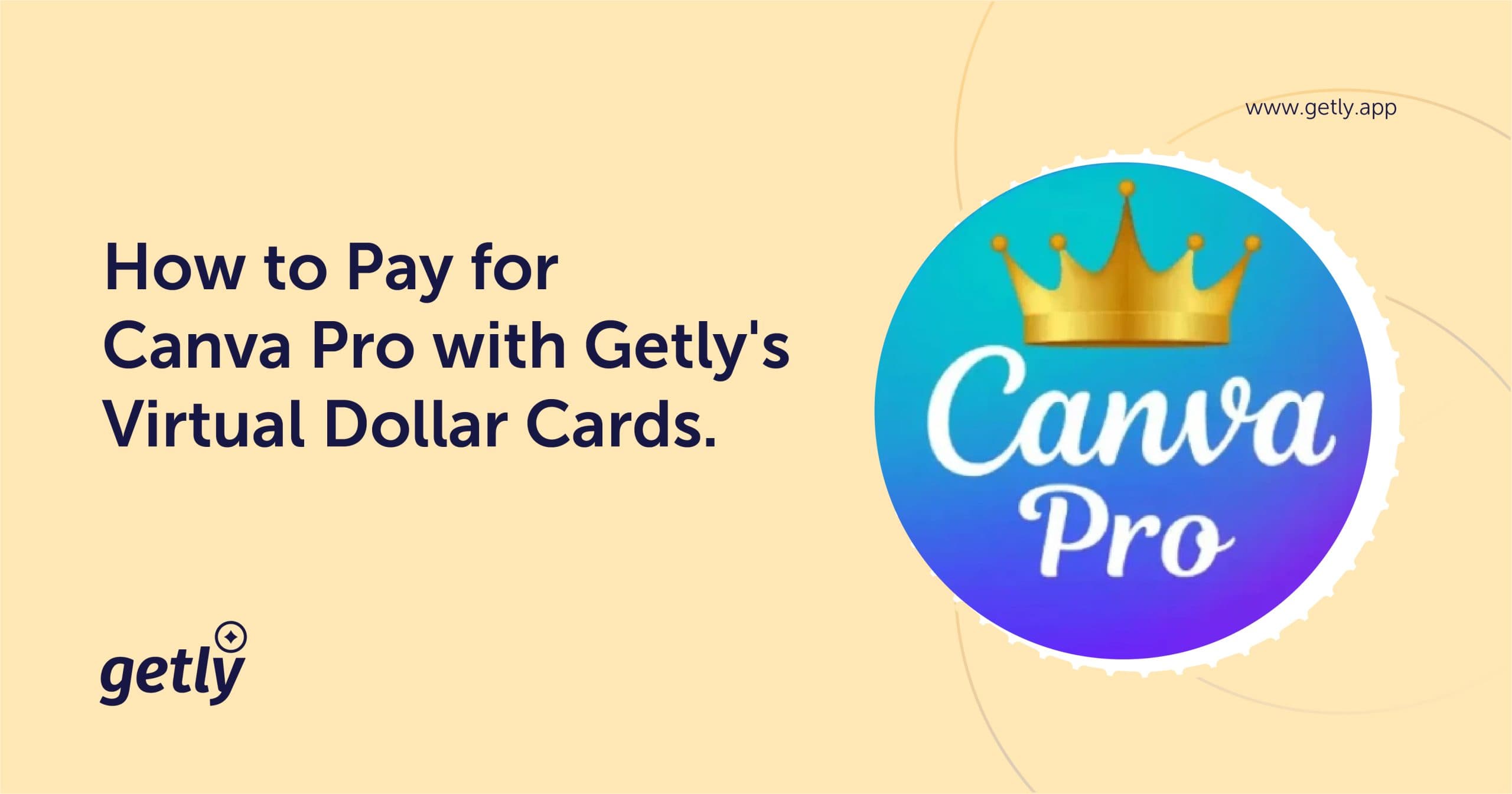 How to Pay for Canva Pro with Getly's Virtual Dollar Card